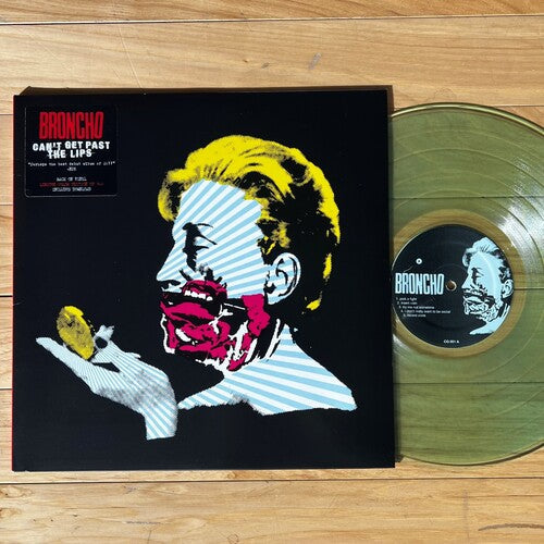 BRONCHO - Can't Get Past The Lips - Clear Vinyl Record