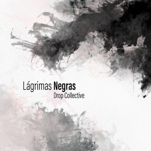 Drop Collective - Lagrimas Negras Vinyl Record