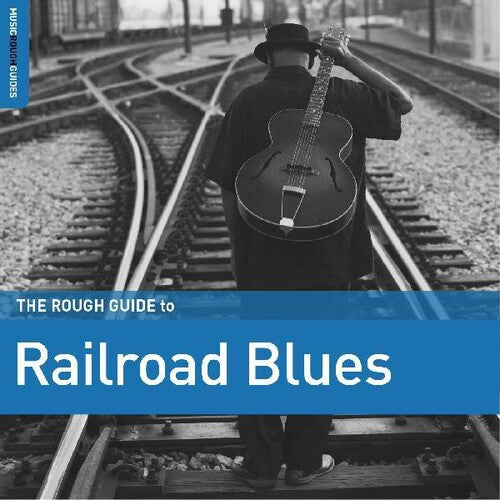Rough Guide To Railroad Blues / Various - Rough Guide To Railroad Blues / Various - Music CD