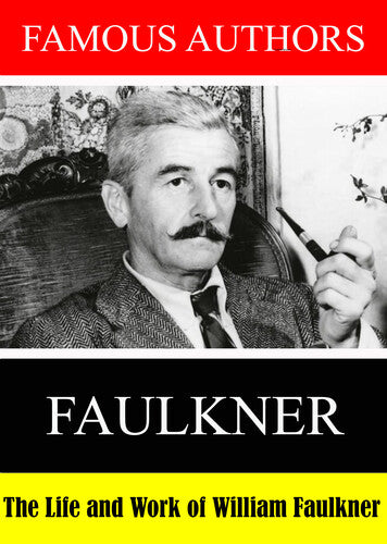Famous Authors: The Life And Work Of William Faulk - Famous Authors: The Life And Work Of William Faulk - DVD