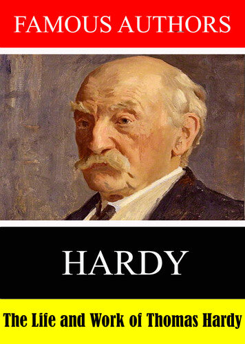Famous Authors: The Life And Work Of Thomas Hardy - Famous Authors: The Life And Work Of Thomas Hardy - DVD