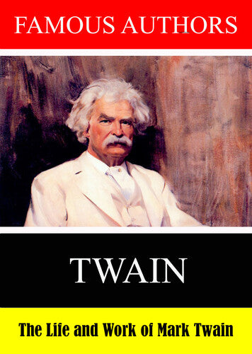 Famous Authors: The Life And Work Of Mark Twain - Famous Authors: The Life And Work Of Mark Twain - DVD