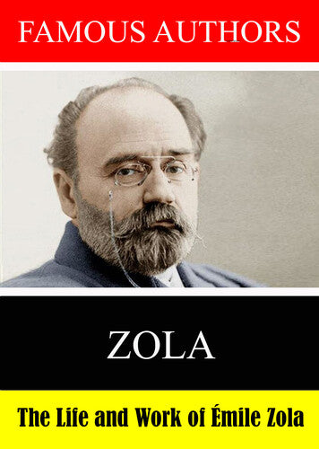 Famous Authors: The Life And Work Of Emile Zola - Famous Authors: The Life And Work Of Emile Zola - DVD
