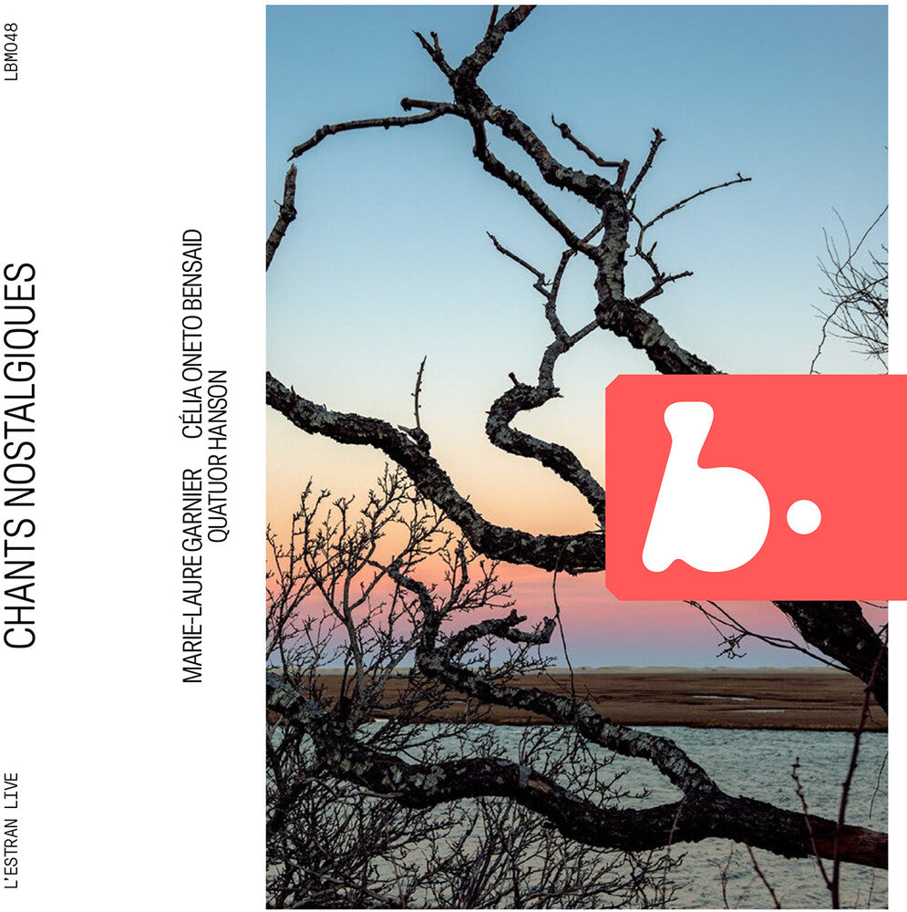 the album cover for Chausson / Faure / Garnier - Chants Nostalgiques