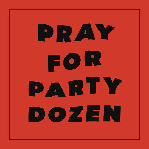 Party Dozen - Pray For Party Dozen Vinyl Record