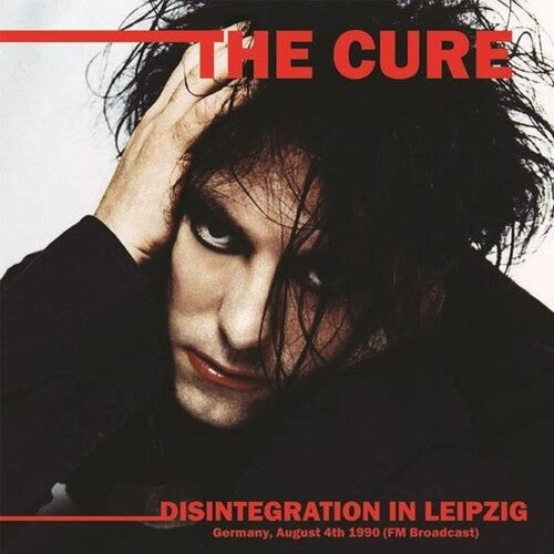 The Cure - Disintegration In Leipzig: Germany, August 4th 1990 (FM Broadcast) Vinyl Record