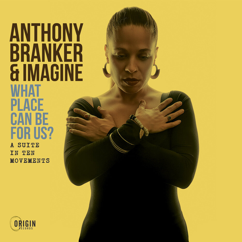 the album cover for Anthony Branker  & Imagine - What Place Can Be For Us?