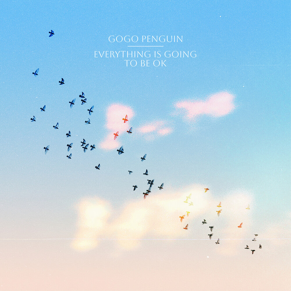 the album cover for GoGo Penguin - Everything Is Going to Be OK