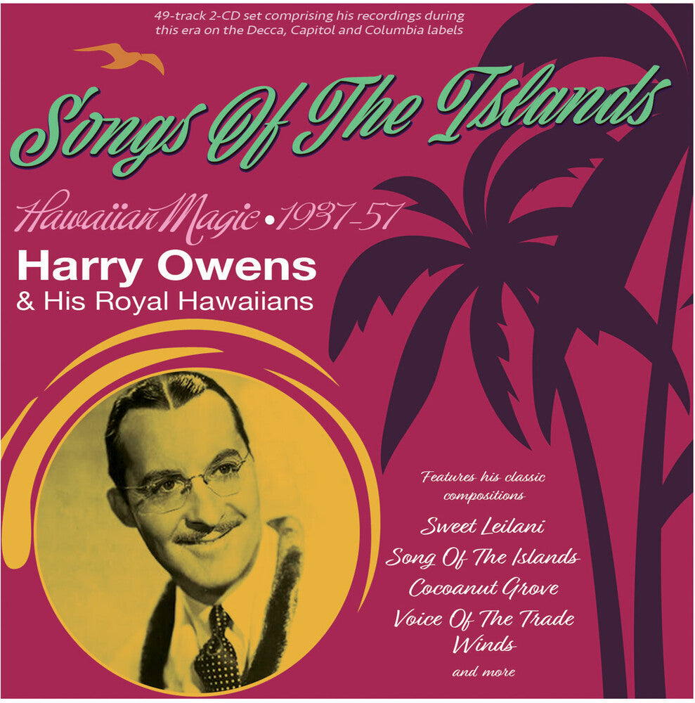 the album cover for Harry Owens  & His Royal Hawaiians - Songs Of The Islands: Hawaiian Magic 1937-57
