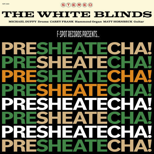 The White Blinds - Presheatecha! Vinyl Record