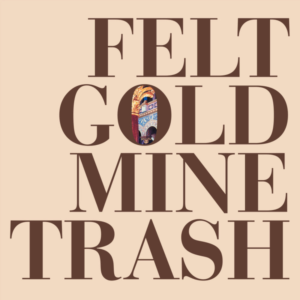 Felt - Gold Mine Trash [LP] Vinyl Record