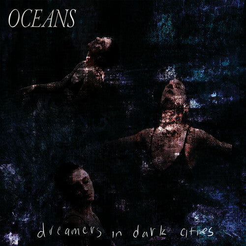 Oceans - Dreamers In Dark Cities Vinyl Record