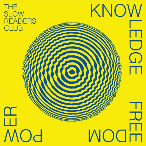 Slow Readers Club - Knowledge Freedom Power Vinyl Record