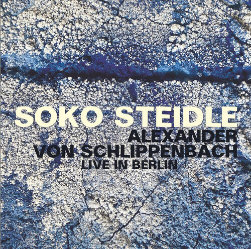 Steidle / Schlippenbach - Live In Berlin - Music CD