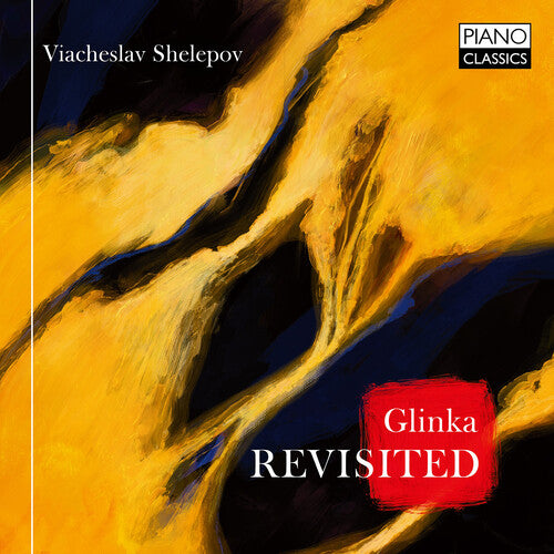Glinka / Shelepov - Revisited - Music CD
