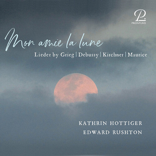 Grieg / Kirchner / Rushton - Mon Amie La Lune - Music CD