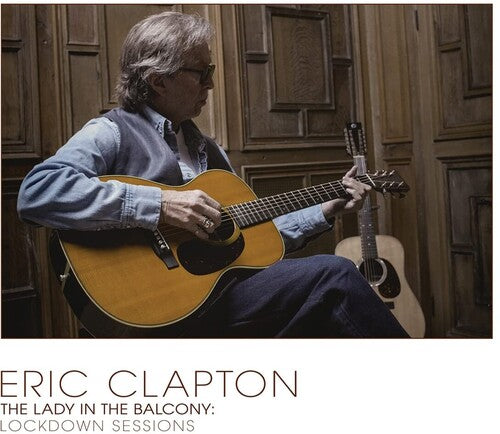 Eric Clapton - Lady In The Balcony: Lockdown Sessions - Creamy White Colored Vinyl Vinyl Record