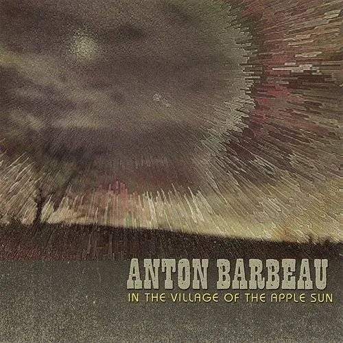 Anton Barbeau - In The Village Of The Apple Sun (Aus) [LP] Vinyl Record Album Cover