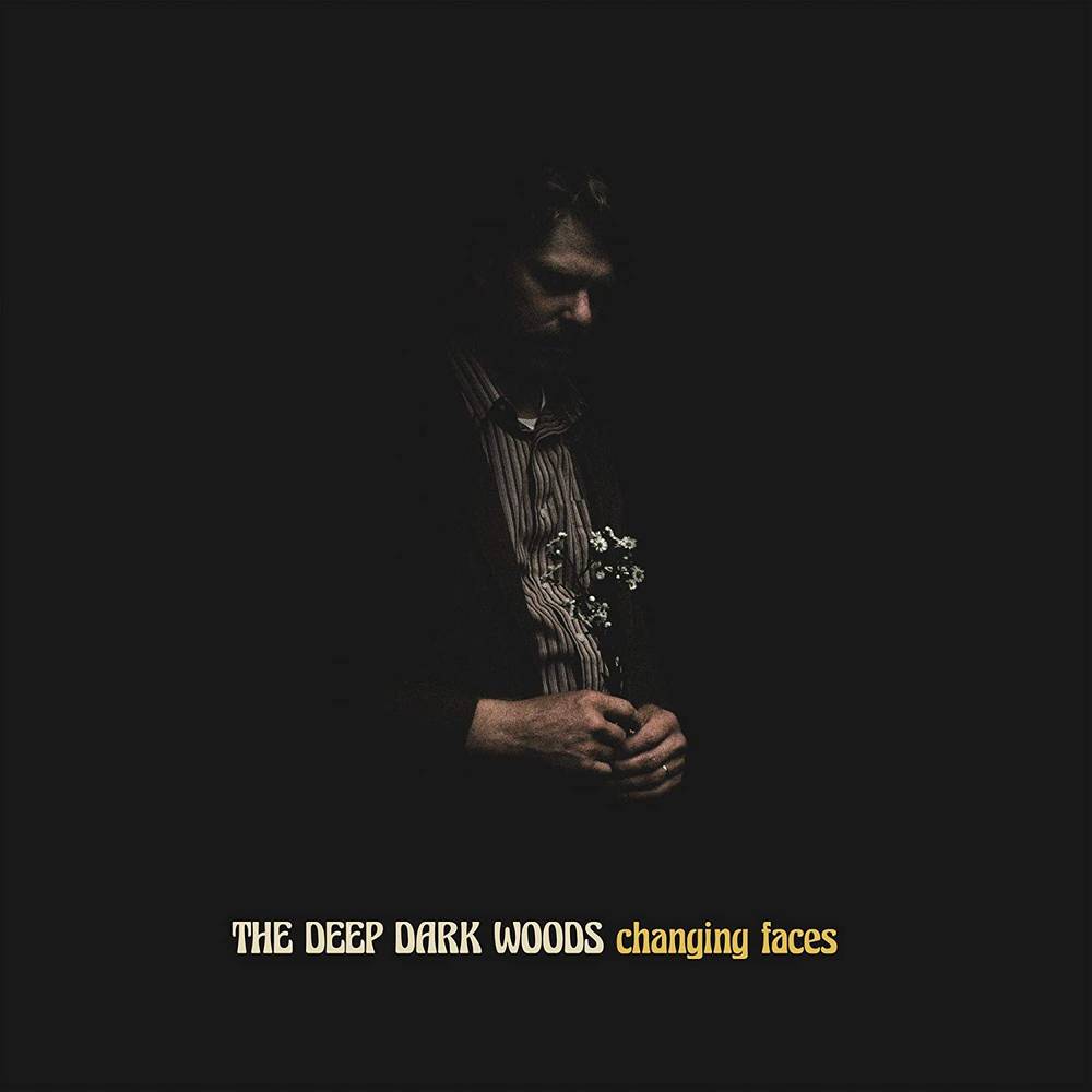 The Deep Dark Woods - Changing Faces [LP] Vinyl Record