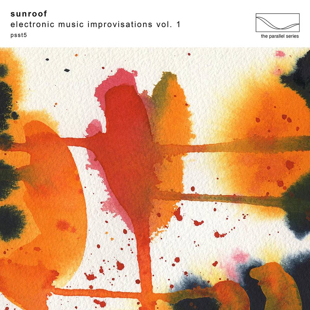 Sunroof - Electronic Music Improvisations Vol. 1 [Limited Edition Clear LP] Vinyl Record