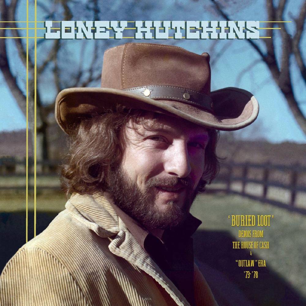 Loney Hutchins - Buried Loot: Demos from the House of Cash and Outlaw Era, ’73-’78 [2LP] Vinyl Record