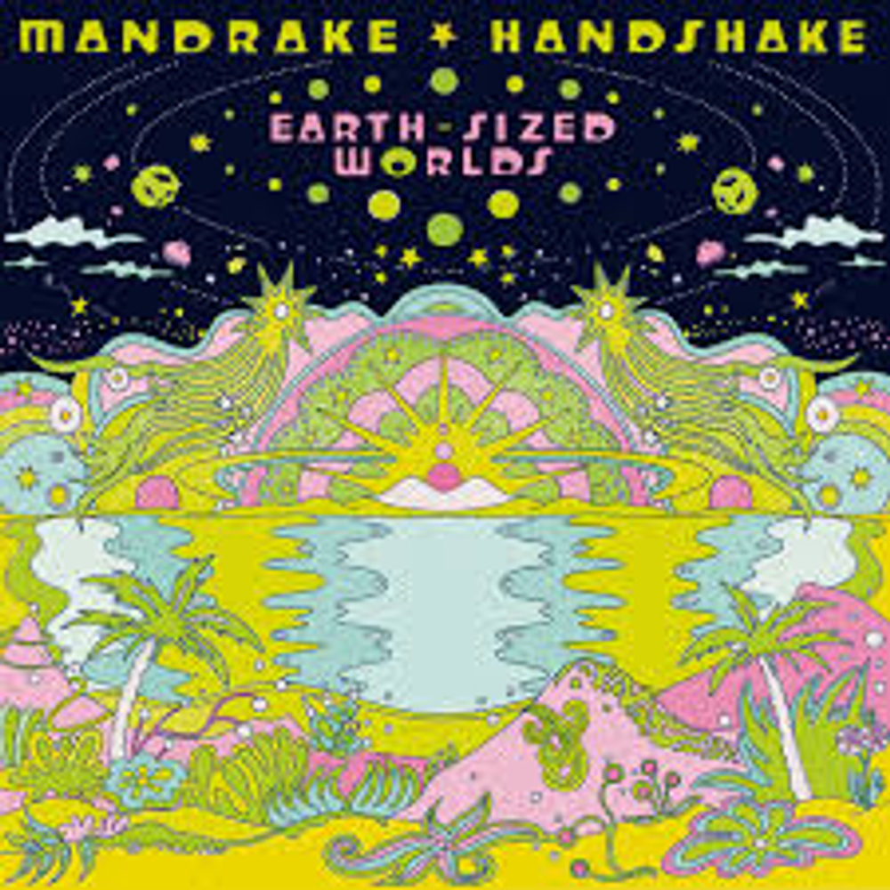 Mandrake Handshake - Earth Sized Worlds [Eco Green Vinyl] Vinyl Record