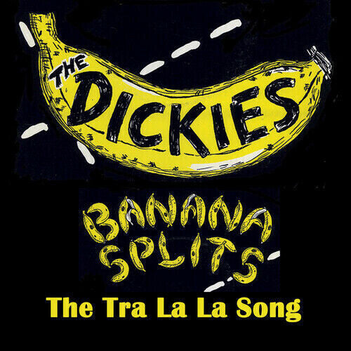 The Dickies - Banana Splits (the Tra La La Song) [Yellow/Black Splatter] Vinyl Record