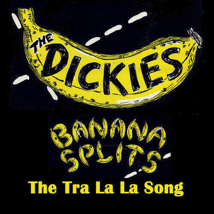 The Dickies - Banana Splits (the Tra La La Song) [Yellow/Black Splatter] Vinyl Record