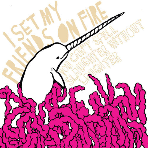 I Set My Friends on Fire - You Can't Spell Slaughter Without Laughter Vinyl Record