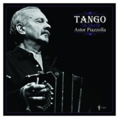 Astor Piazzolla - Tango: The Best Of Astor Piazzolla Vinyl Record