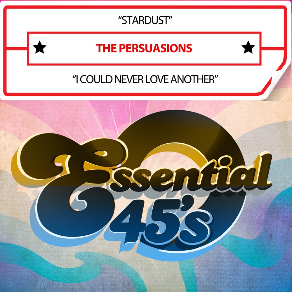 the album cover for Persuasions - Stardust / I Could Never Love Another (After Lovin