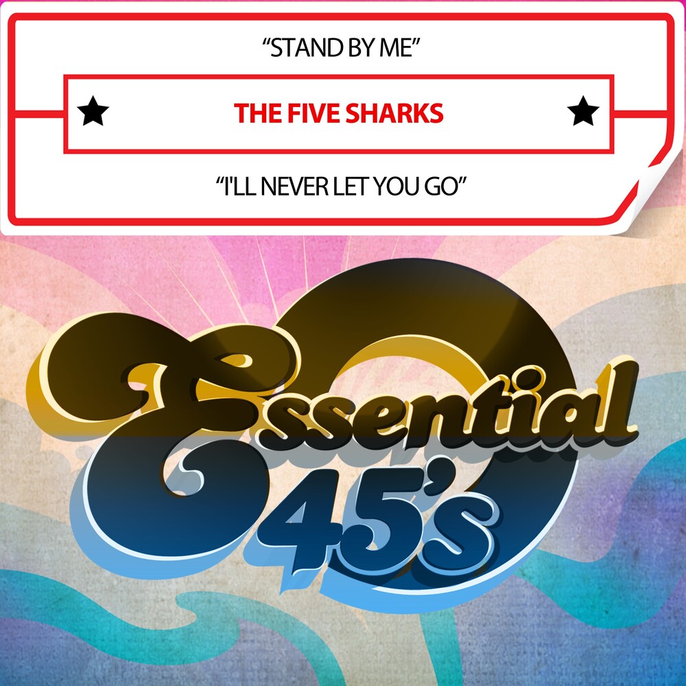 the album cover for Five Sharks - Stand By Me / I'll Never Let You Go (Digital 45)