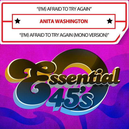 the album cover for Anita Washington - (I'm) Afraid To Try Again (Digital 45) (Mod)