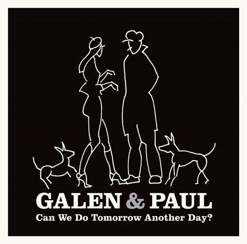 Galen & Paul - Can We Do Tomorrow Another Day? Vinyl Record