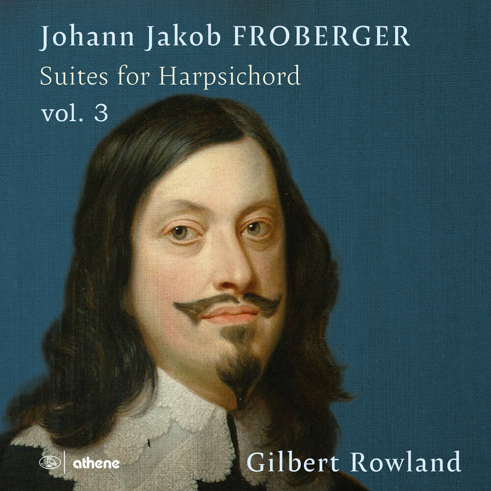 the album cover for Froberger / Rowland - Suites For Harpsichord Vol. 3