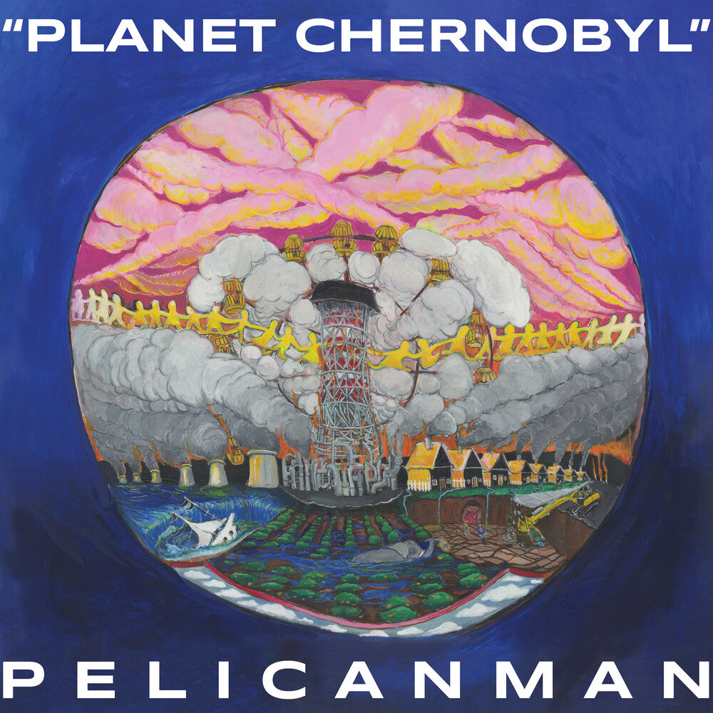Pelicanman - Planet Chernobyl - Blue Marble (Blue) [Colored Vinyl] Vinyl Record