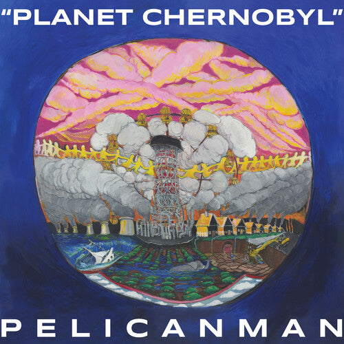 Pelicanman - Planet Chernobyl - Blue Marble - Vinyl Record