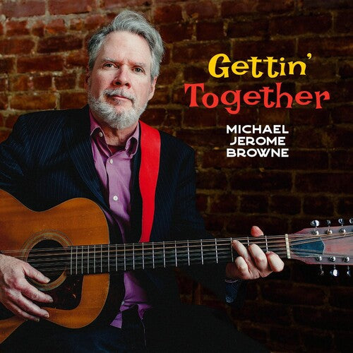 Browne,michael Jerome - Gettin' Together - Music CD