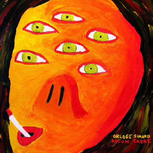 Orloge Simard - Aucun Cadre - Music CD