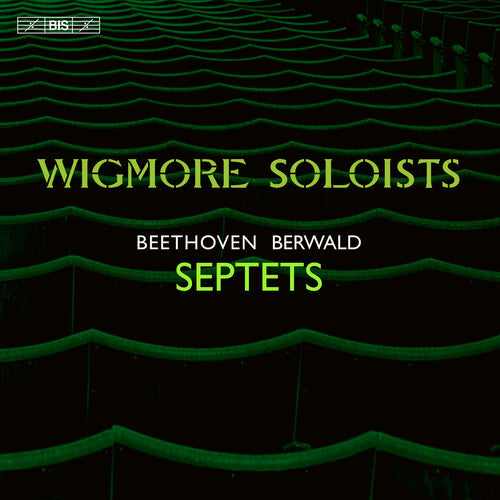 Beethoven / Berwald / Wigmore Soloists - Septets - Super Audio CD