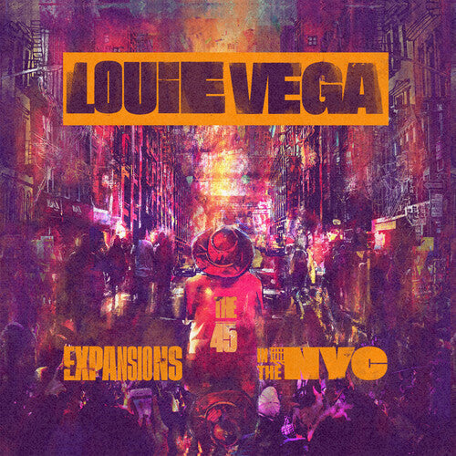 Louie Vega - Expansions In The NYC (The 45's) Vinyl Record