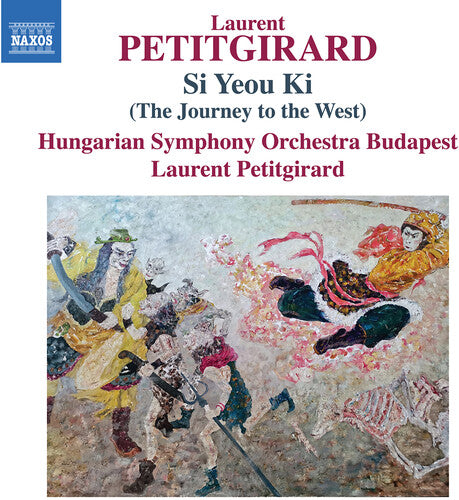 Petitgirard / Hungarian Symphony Orch Budapest - Si Yeou Ki (the Journey To The West) - Music CD