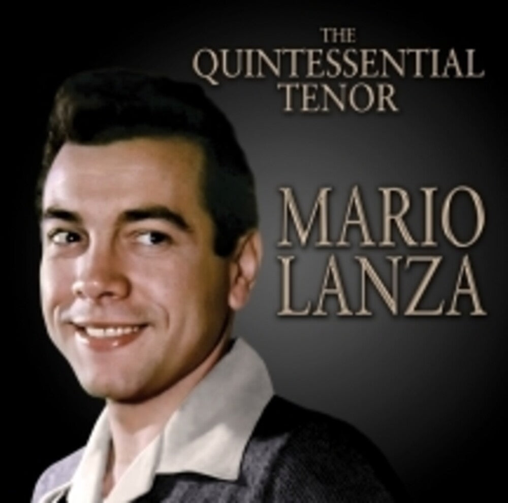 the album cover for Mario Lanza - Quintessential Tenor [Remastered]