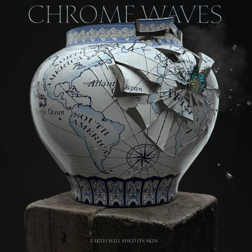 Chrome Waves - Earth Will Shed Its Skin - Vinyl Record