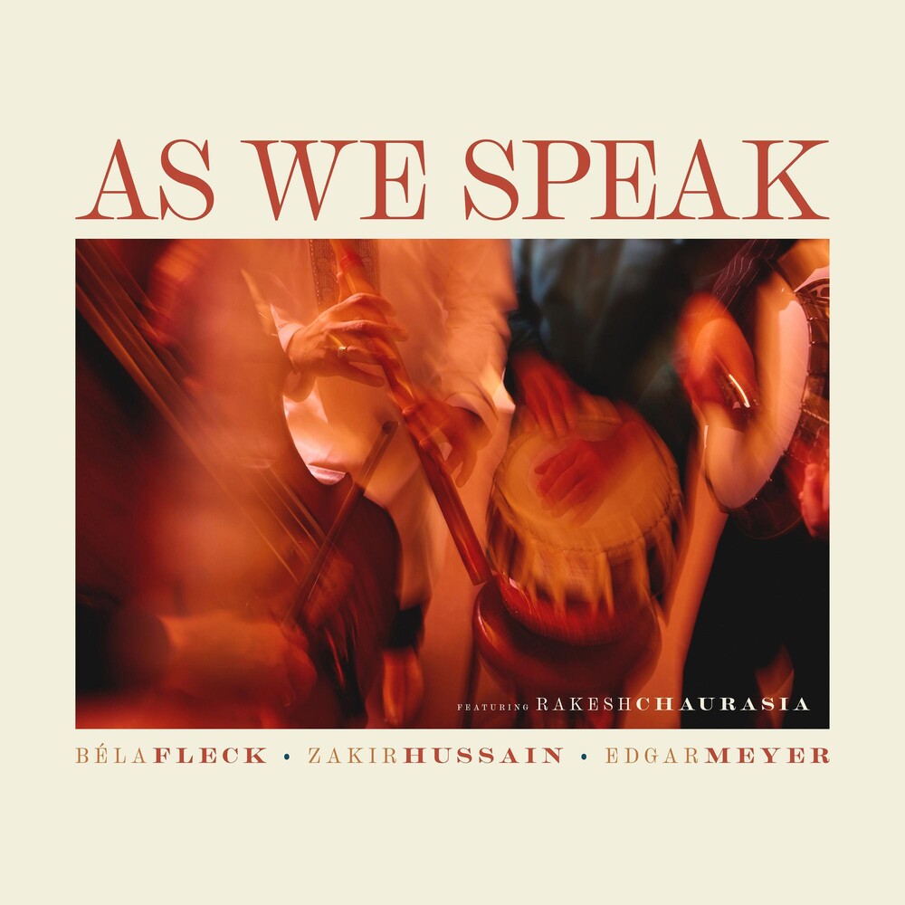 Béla Fleck, Zakir Hussain, Edgar Meyer, feat. Rakesh Chaurasia - As We Speak [LP] Vinyl Record