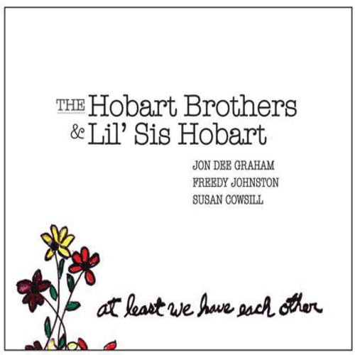 Hobart Brothers The & Lil Sis Hobart - At Least We Have Each [LP] Vinyl Record