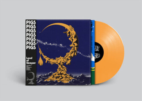 Pigs Pigs Pigs Pigs Pigs Pigs Pigs - Land Of Sleeper - Orange Colored Vinyl Vinyl Record