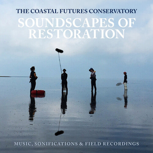 Burtner / Chafe / Ecosono Ensemble - Soundscapes Of Restoration - Music CD
