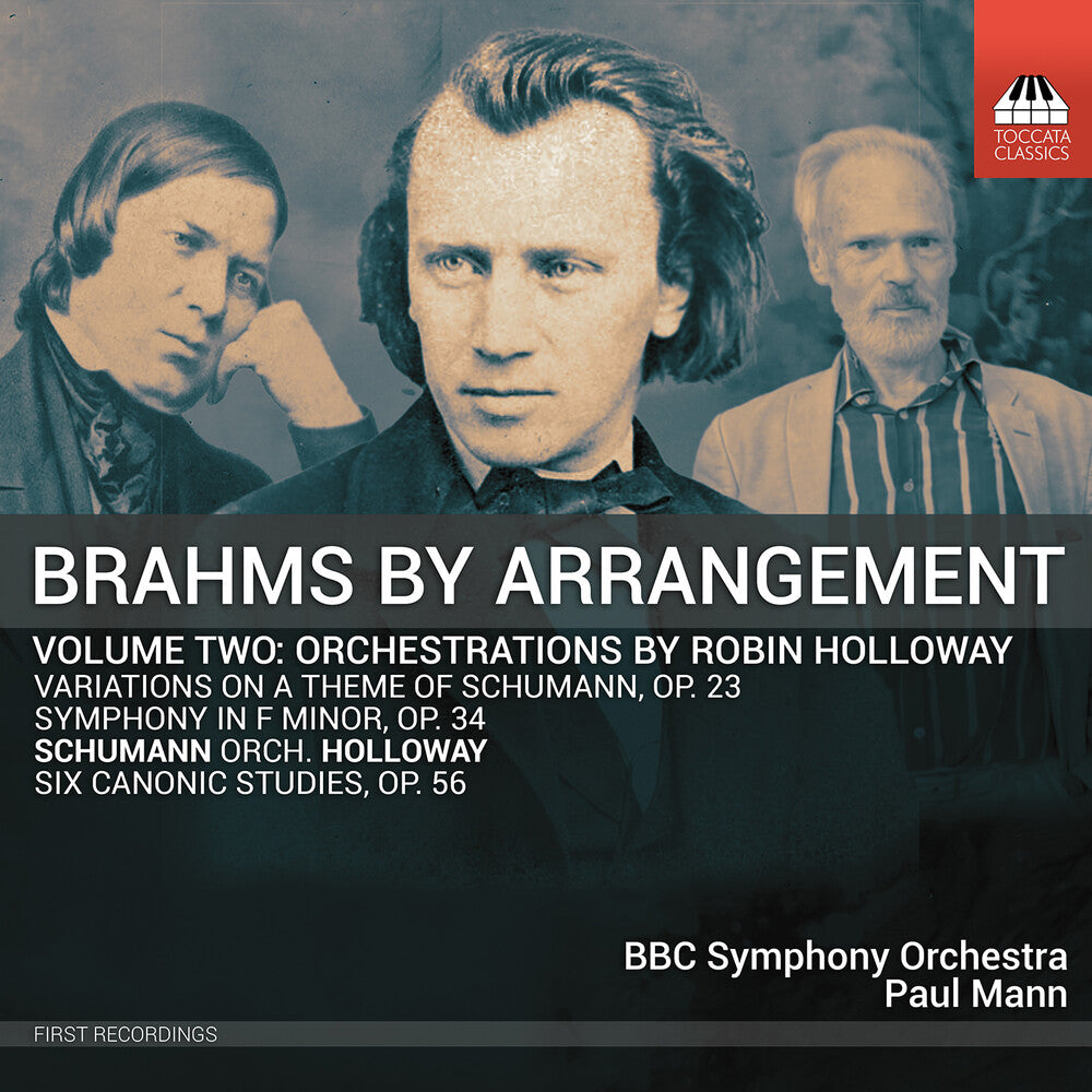 the album cover for Brahms / Schumann / Bbc Symphony Orchestra - Brahms By Arrangement Vol. 2 - Orchestrations
