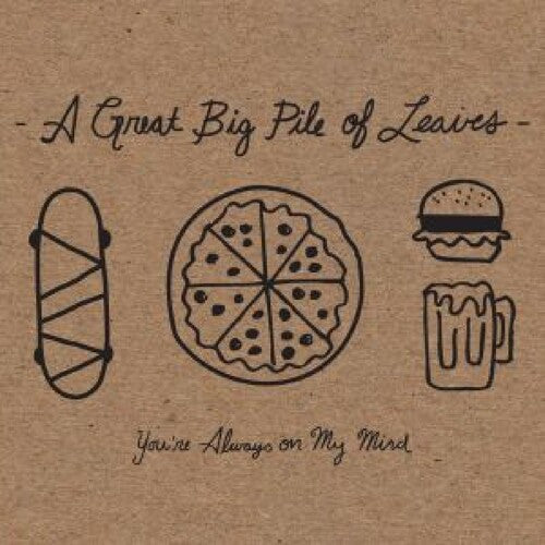 A Great Big Pile of Leaves - You're Always On My Mind Vinyl Record